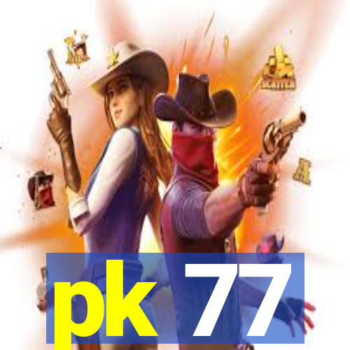 pk 77